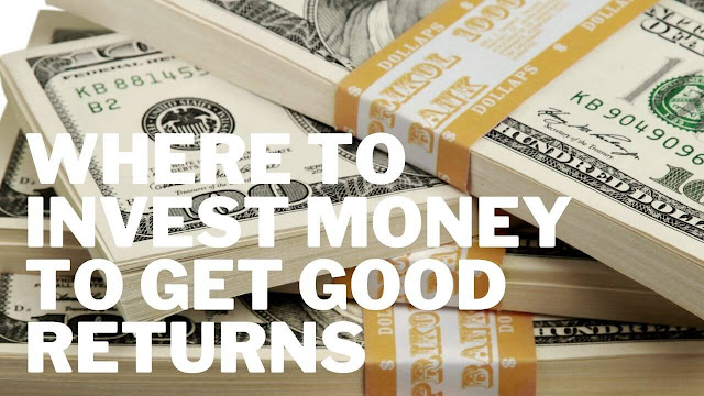 Where To Invest Money To Get Good Returns - yahoofinancebuddy.com Where To Invest Money To Get Good Returns - yahoofinancebuddy.com