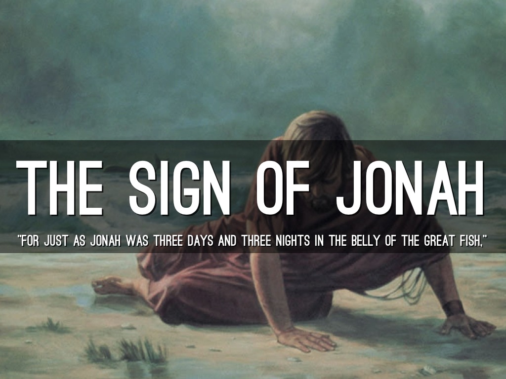 Blessed By The Lord January 25, 2018 THE SIGN OF JONAH