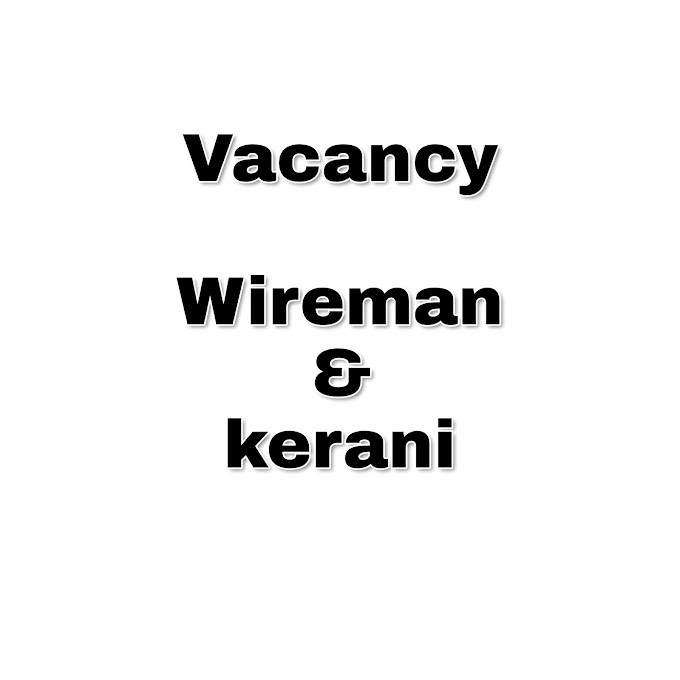 Vacancy Wireman & kerani