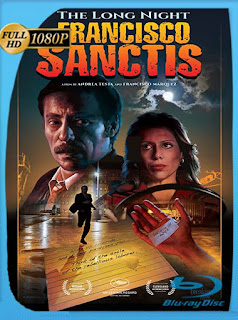 La Larga Noche de Francisco Sanctis (2016) ​HD [1080p] Latino [GoogleDrive] SXGO