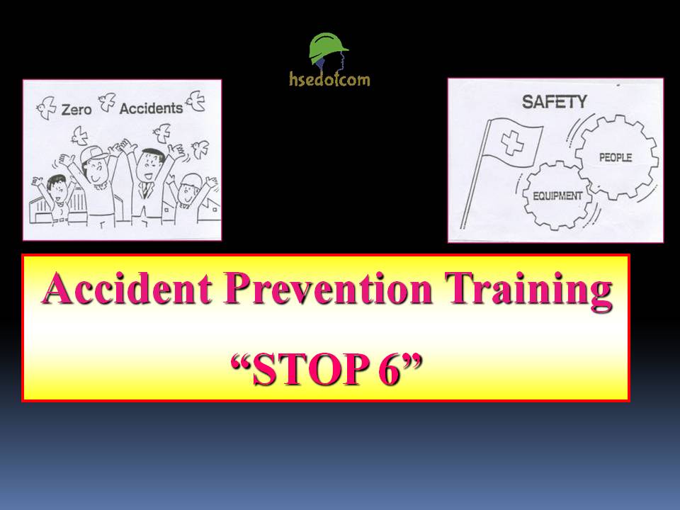 [PPT] What is Stop 6 Accident ?? Accident Prevention Method Training PPT