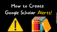How to Set Google Scholar Alerts - Two Options