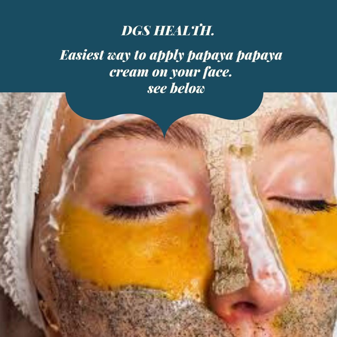 How to Use Papaya Cream For Glowing Skin, 7 hot tricks DGS Health
