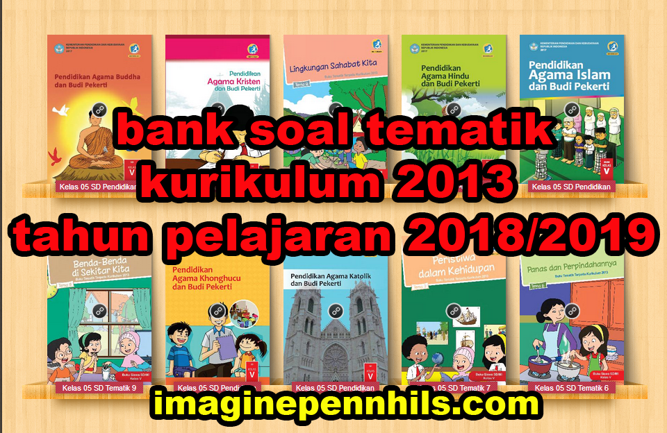 Bank Soal K13 Ulangan Harian Uh Penilaian Harian Ph Kelas 4 Tema 5 Coretanku
