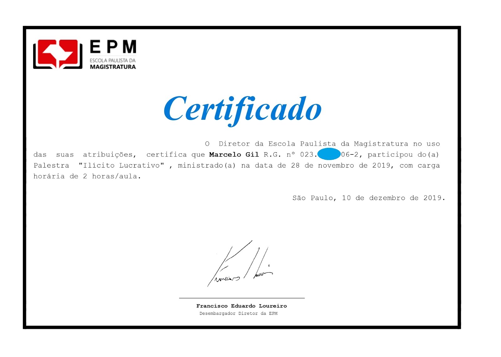 CERTIFICADO DE PARTICIPAÇÃO DO CICLO DE PALESTRAS DA ESCOLA PAULISTA DE MAGISTRATURA / 2019