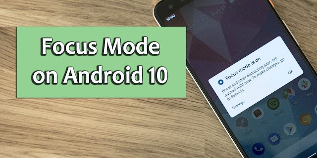 How to Enable Focus Mode on Android 10