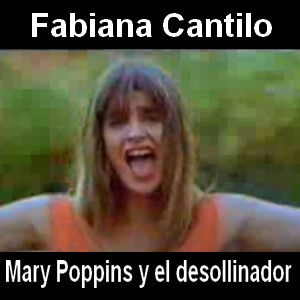 Fabiana Cantilo - Mary Poppins y el desollinador