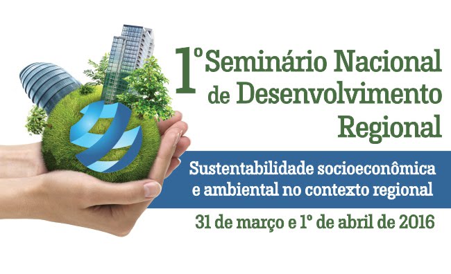 1° Seminário Nacional de Desenvolvimento Regional