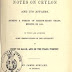 Notes on Ceylon and its affairs, during a period of thirty-eight years, ending in 1855