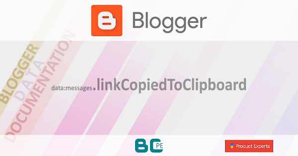 Blogger - data:messages.linkCopiedToClipboard