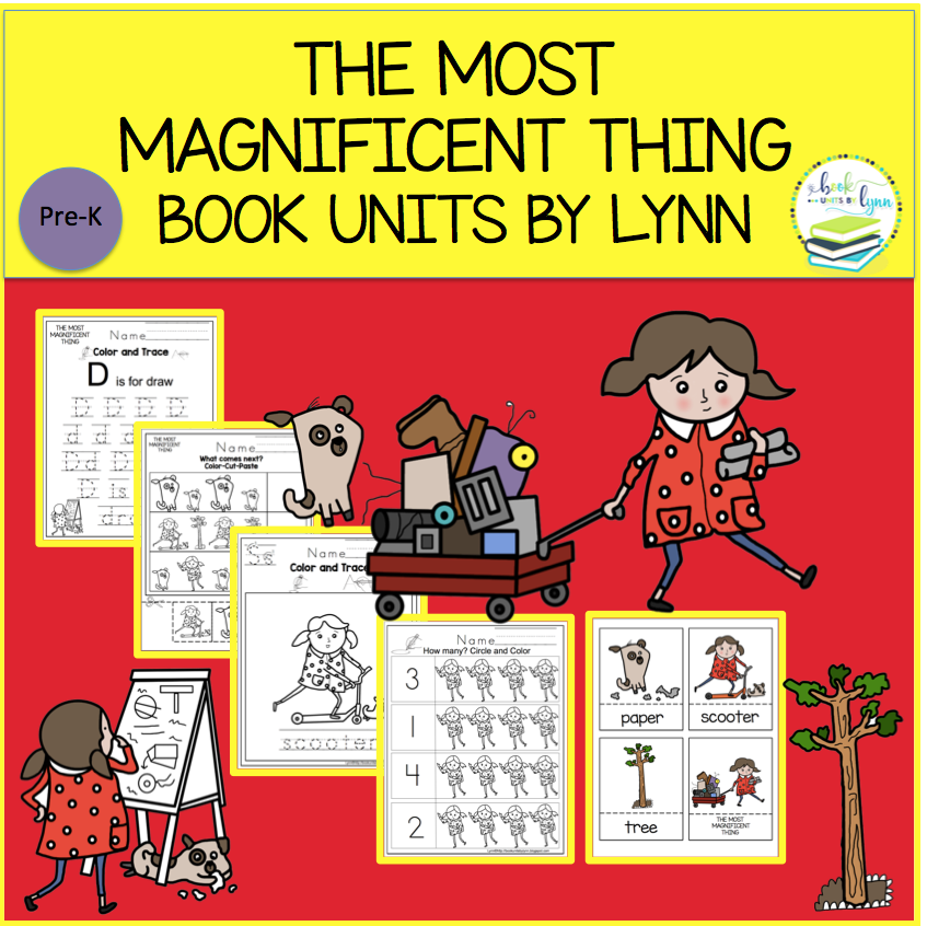 THE MOST MAGNIFICENT THING ~ Book Units by Lynn