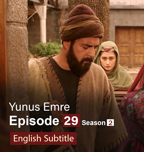 Yunus Emre Episode 29