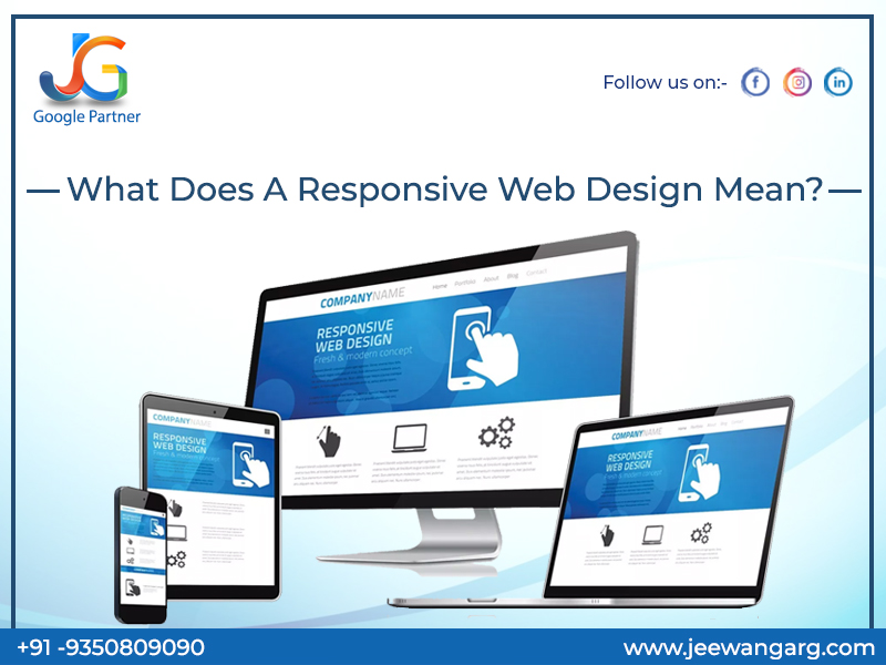 What Does A Responsive  Design Mean?