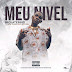 DOWNLOAD MP3 : Brolatxinho - No Meu Nível (Prodby Samelife Records)[ 2020 ]