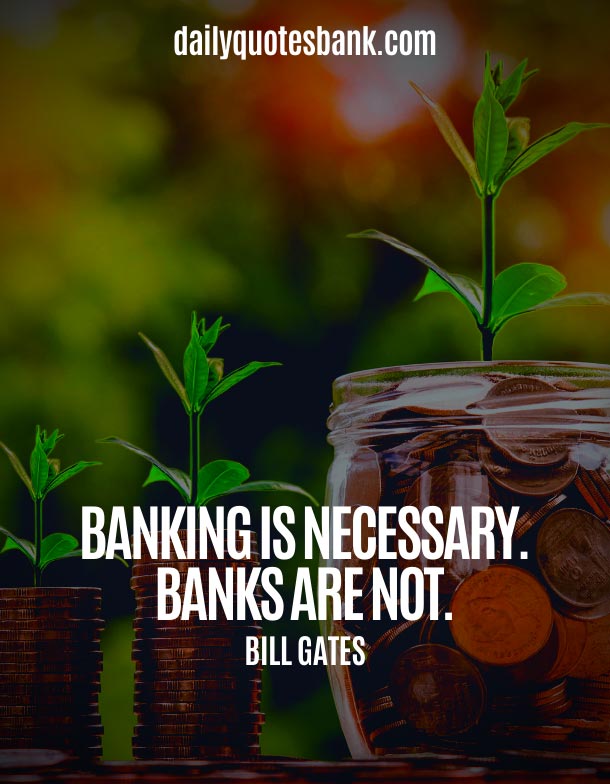 100+ Bank Quotes On Banking System and Sayings