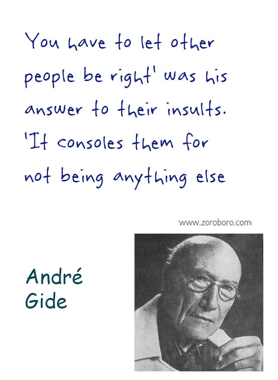 André Gide Quotes. Courage Quotes, Daring Quotes, André Gide Inspirational Quotes, André Gide Life Quotes, Mankind Quotes, Writers Quotes. André Gide Books Quotes