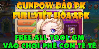 Tải game Lậu Mobile GunPow Trung Quốc Việt Hóa TOOL GM Miễn Phí 100% Free Tất Cả Và Đồ Full Vip Full KC Vô Hạn