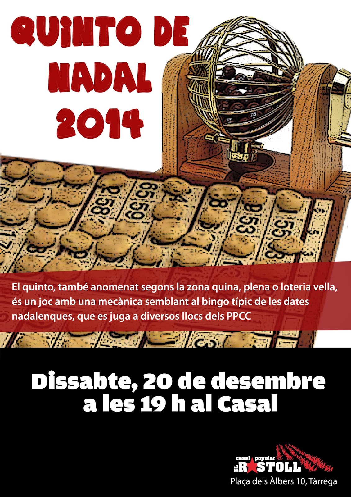Casal Popular el Rostoll El Casal organitza el popular joc del Quinto