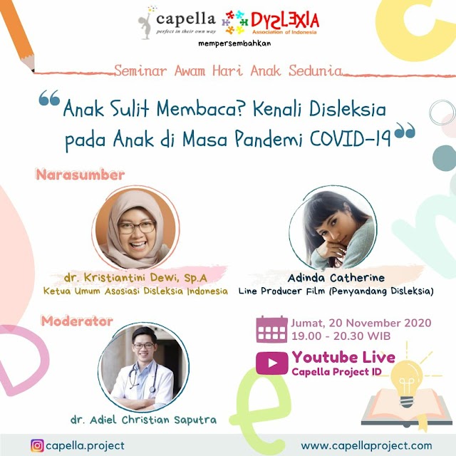  *Youtube live Capella Project (@Capella Project ID)* dengan ahlinya langsung! Bersama     *dr. Kristiantini Dewi, Sp.A*  Deteksi Dini Disleksia pada Anak