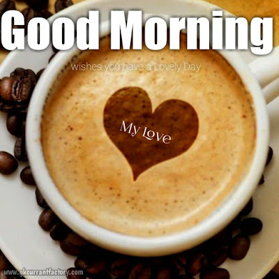Beautiful Good Morning Coffee Images, Pics With Love Free Download Good Morning Coffee Images, Good Morning Coffee Pic, Good Morning Images Of coffee, Good Morning Images Coffee, Good Morning coffee Love, Good Morning Images With Hot Coffee Free Download