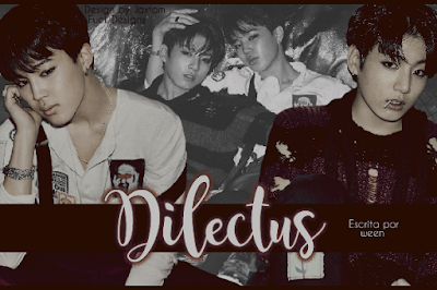 Capa de Fanfic: Dilectus (ween) Capa de Fanfic: Dilectus (ween)