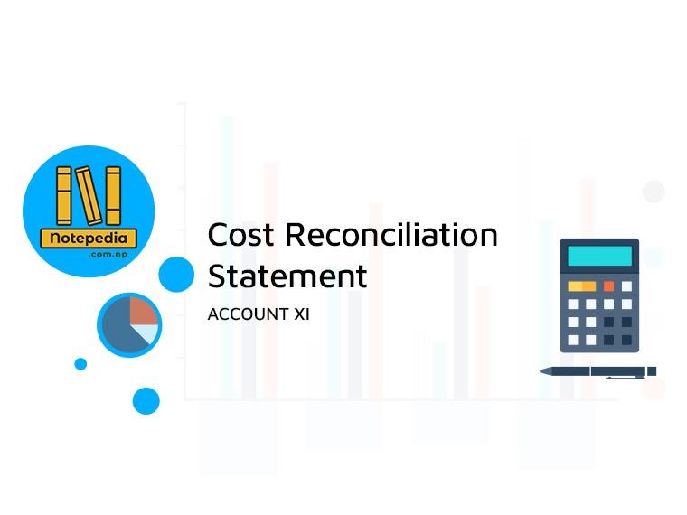 Cost Reconciliation Statement Notepedia