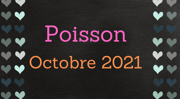 Horoscope de Octobre 2021 pour le Poisson
