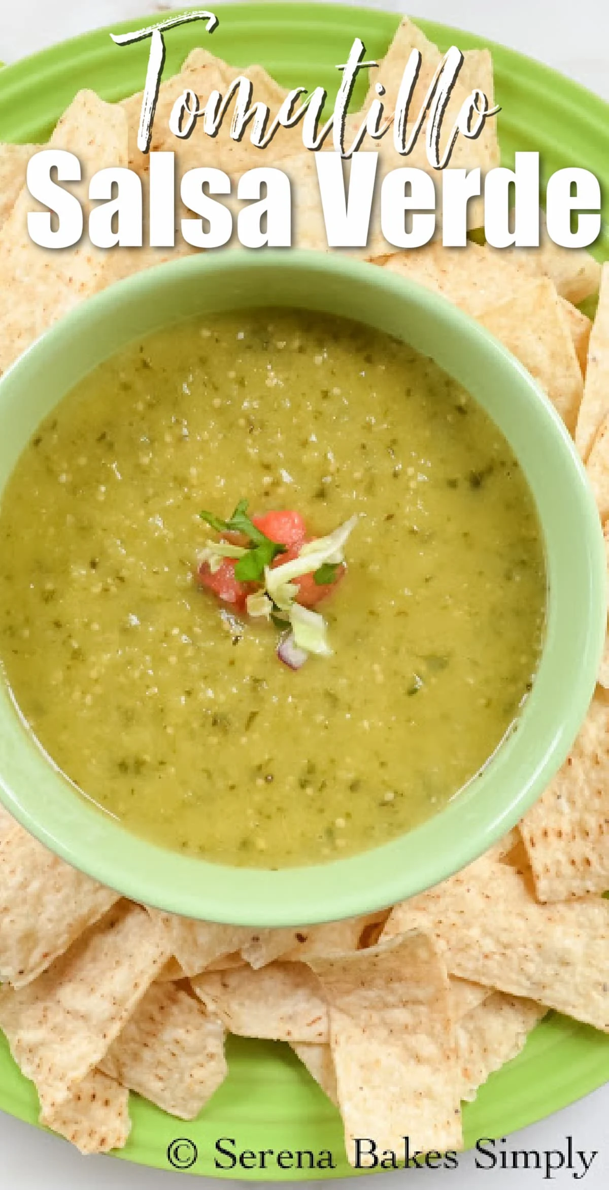 Tomatillo Salsa Verde in a green bowl with chips around the edge. White text at the top of photo Tomatillo Salsa Verde.