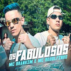 Baixar Música Os Fabulosos - MC Brankim e MC Rodolfinho Baixar Música Os Fabulosos - MC Brankim e MC Rodolfinho