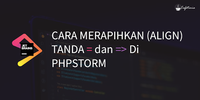 Cara Meratakan (Align) Tanda Sama Dengan (=) dan Tanda Panah (=>) di