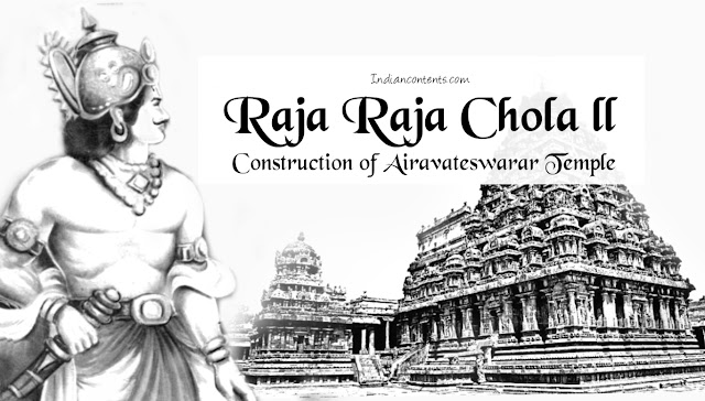 Rajaraja Chola II -  Construction Of Airavateswarar Temple