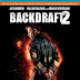 Backdraft 2 Pre-Orders Available Now! Releasing 5/14