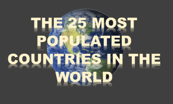 most populated countries in the world yesterday and today