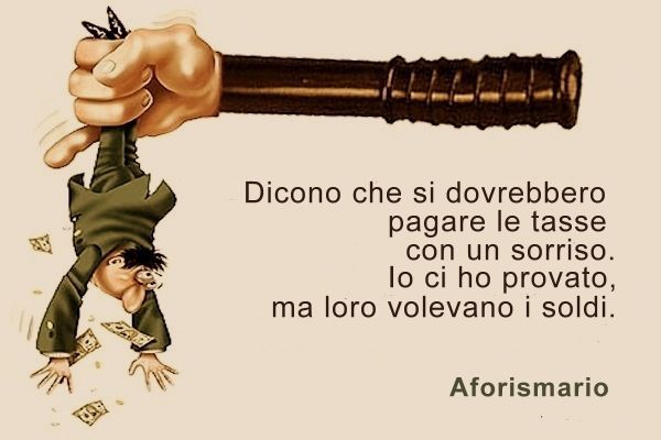 Aforismario Aforismi Frasi E Battute Sulle Tasse