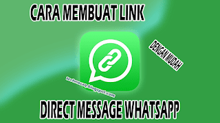 cara-membuat-link-direct-message-whatsapp-dengan-mudah