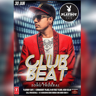 The Play Boy Café Presents Launch of New Song Club Beat by  Sonu Thukral