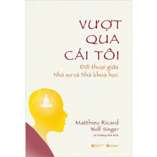 Vượt Qua Cái Tôi: Đối Thoại Giữa Nhà Sư Và Nhà Khoa Học ebook PDF-EPUB-AWZ3-PRC-MOBI