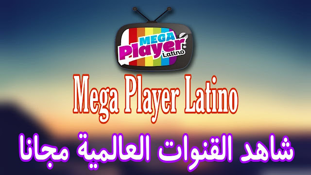 مشاهدة القنوات Mega Player Latino