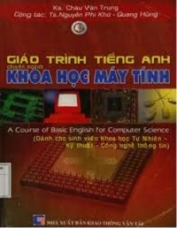 Giáo Trình Tiếng Anh Chuyên Ngành Khoa Học Máy Tính - Châu Văn Trung