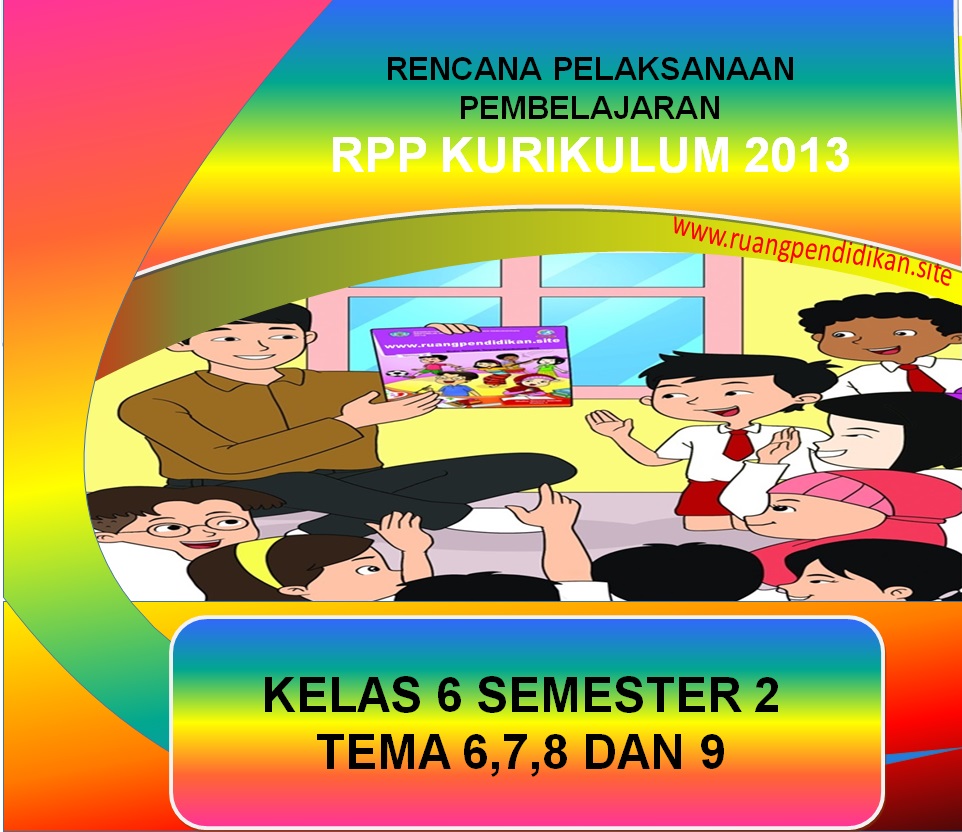 Download RPP 1 Lembar Kelas 6 SD/MI Tema 6,7,8 Dan 9