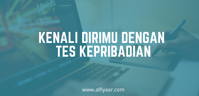 Kenali Dirimu Dengan Tes Kepribadian