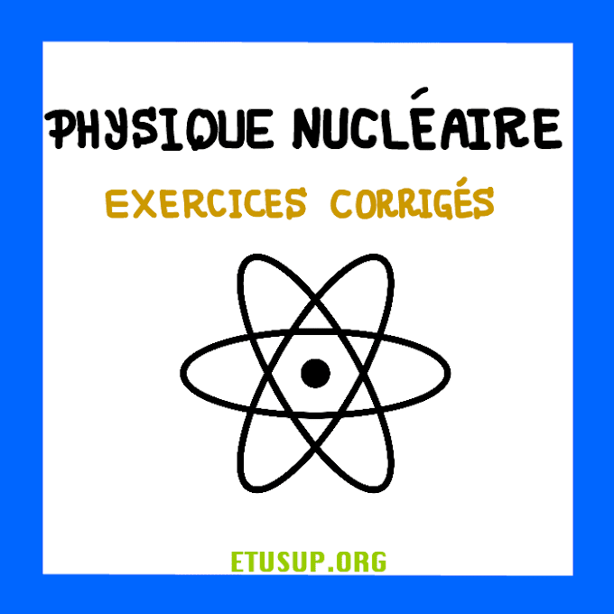 physique nucléaire exercices corrigés