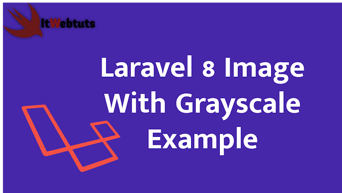 Laravel 8 Image With Grayscale Example