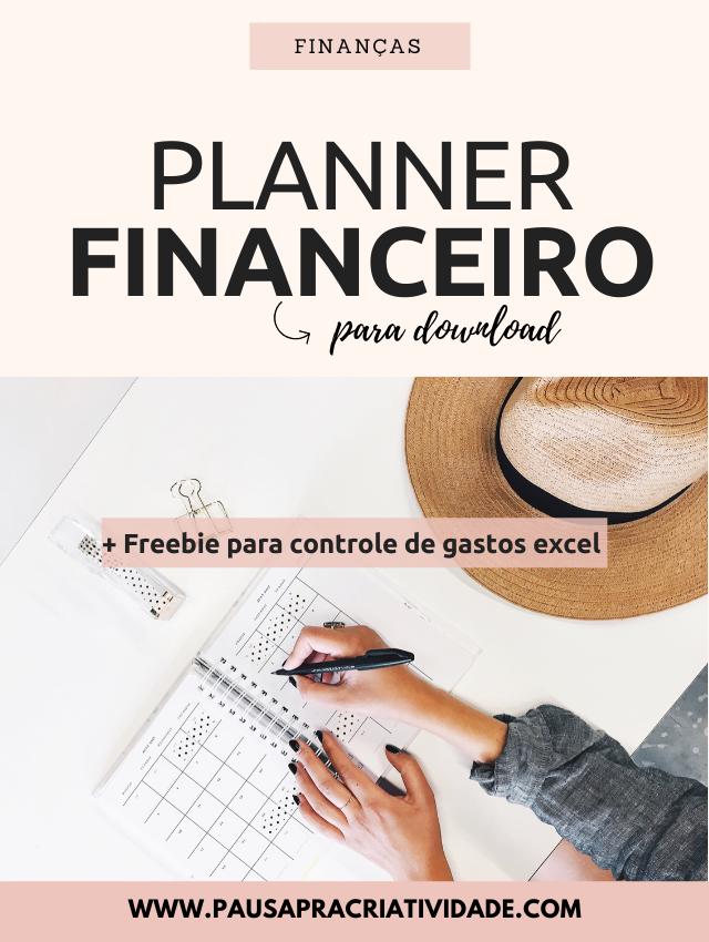 Planner financeiro completo para organizar a sua vida financeira