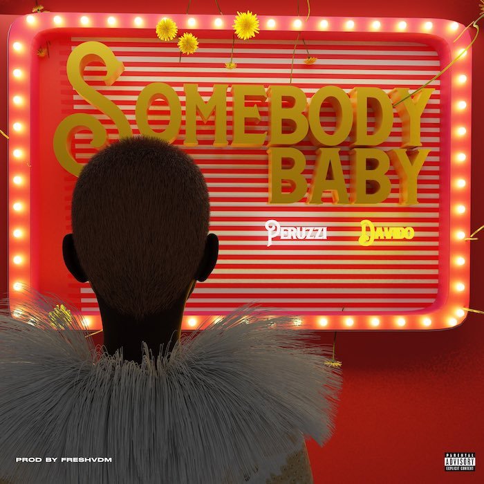 MP3 DOWNLOAD: Peruzzi – Somebody Baby ft Davido