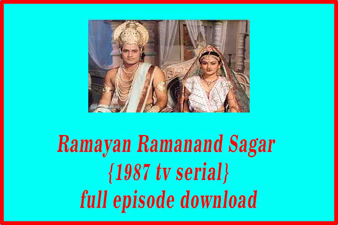 ramayan serial by ramanand sagar free download