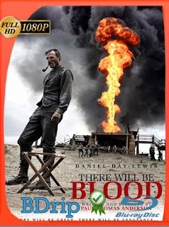 Petróleo sangriento (2007) BDRip [1080p] Latino [GoogleDrive] SXGO