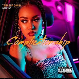 AUDIO | Tanasha Donna ft Badboy Timz – Complicationship | Download New song