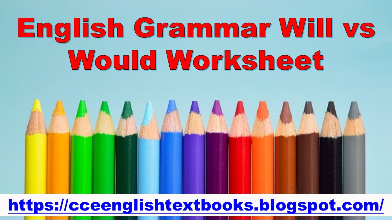 english-grammar-will-vs-would-worksheet-will-and-would-worksheet-online-english-grammar-lessons