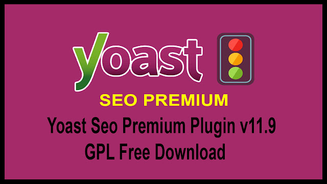 Wordpress SEO Plugin Yoast Seo Premium v11.9 GPL Free Download
